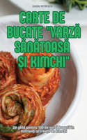 Carte de Bucate VarzĂ SĂnĂtoasĂ Și Kimchi