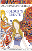 Colour 'N Create - Colouring Book For Teens