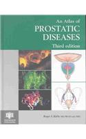 An Atlas of Prostatic Diseases, Third Edition