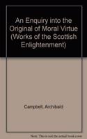 An Enquiry into the Original of Moral Virtue: (Works of the Scottish Enlightenment)