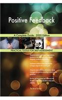Positive Feedback A Complete Guide - 2020 Edition