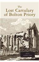 The Lost Cartulary of Bolton Priory: An Edition of the Coucher Book and Charters