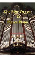 Pipe Organ and Player Piano - Construction, Repair, and Tuning