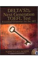 Delta's Key to the Next Generation Toefl(r) Test: Essential Grammar for the IBT