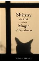 Skinny the Cat & the Magic of Kindness