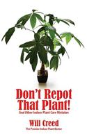 Don't Repot That Plant!