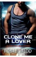 Clone Me a Lover