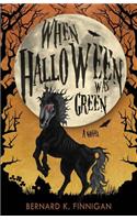 When Halloween Was Green