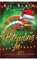 Blending in: A Magical Romantic Comedy (with a Body Count)