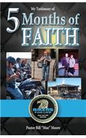 My Testimony of 5 Months of FAITH