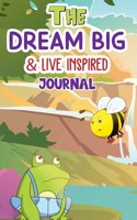 Dream Big & Live Inspired Journal