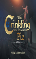 Crinkling on A Poisonous Pie