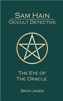 Sam Hain - Occult Detective: #5 the Eye of the Oracle