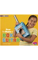 How to Make a Box Guitar