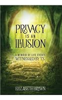 Privacy is an Illusion