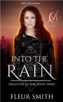 Into the Rain