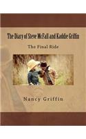 The Diary of Steve McFall and Kaddie Griffin: The Final Ride(3 Diary of Steve McFall and Kaddie Griffin)