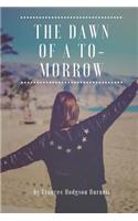 The Dawn Of A To-morrow