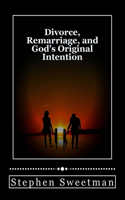 Divorce Remarriage and God's Original Intention