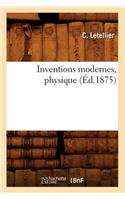 Inventions Modernes, Physique (Éd.1875): (Sciences)