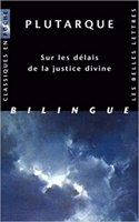 Plutarque, Sur Les Delais de la Justice Divine