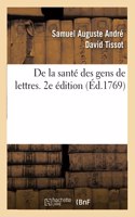 de la Santé Des Gens de Lettres. 2e Édition