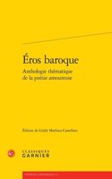 Eros Baroque Anthologie Thematique de la Poesie Amoureuse