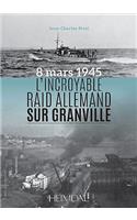 L'Incroyable Raid De Granville