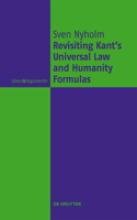 Revisiting Kant's Universal Law and Humanity Formulas: (Ideen & Argumente)