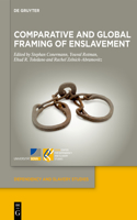 Comparative and Global Framing of Enslavement