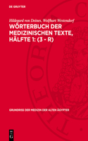 Wörterbuch Der Medizinischen Texte, Hälfte 1: (3 - R)