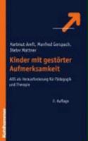 Kinder Mit Gestorter Aufmerksamkeit: Ads ALS Herausforderung Fur Padagogik Und Therapie