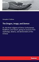The Dragon, Image, and Demon