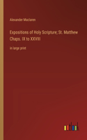 Expositions of Holy Scripture; St. Matthew Chaps. IX to XXVIII