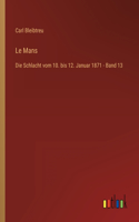 Le Mans: Die Schlacht vom 10. bis 12. Januar 1871 - Band 13