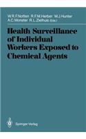 Health Surveillance of Individual Workers Exposed to Chemical Agents