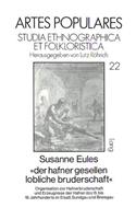 «Der Hafner Gesellen Lobliche Bruderschaft»