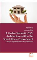 Usable Semantic OSGi Architecture within the Smart Home Environment