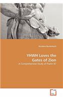 YHWH Loves the Gates of Zion