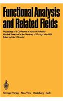 Functional Analysis and Related Fields: Proceedings of a Conference in Honor of Professor Marshall Stone, Held at the University of Chicago, May 1968