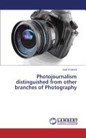 Photojournalism distinguished from other branches of Photography
