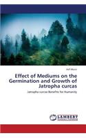 Effect of Mediums on the Germination and Growth of Jatropha Curcas