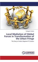 Local Mediation of Global Forces in Transformation of the Urban Fringe