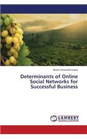 Determinants of Online Social Networks for Successful Business