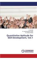 Quantitative Aptitude for Skill Development, Vol.1