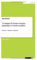 "Le langage des femmes. Enquête linguistique à l'échelle mondiale": Prämissen - Methoden - Ergebnisse