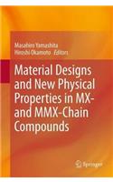 Material Designs and New Physical Properties in MX- And MMX-Chain Compounds