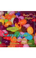 Carpe diem - vertraue deinem Herzen: Spotlight V