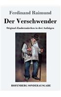 Der Verschwender