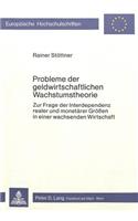 Probleme Der Geldwirtschaftlichen Wachstumstheorie